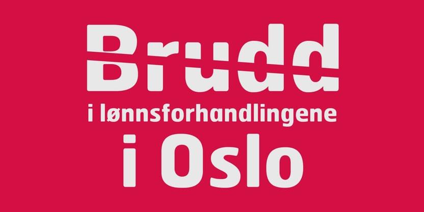 Plakat med teksten "Brudd i lønnsforhandlingene i Oslo"