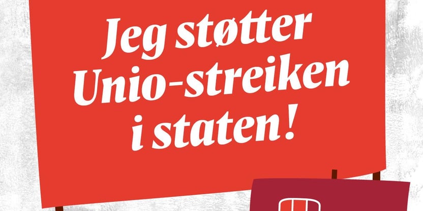 Plakat der det står "Jeg støtter Unio-streiken i staten", med Unio-logo