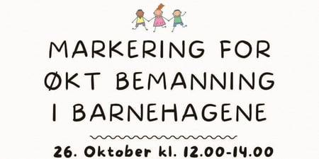 Plakat for økt bemanning i barnehagen