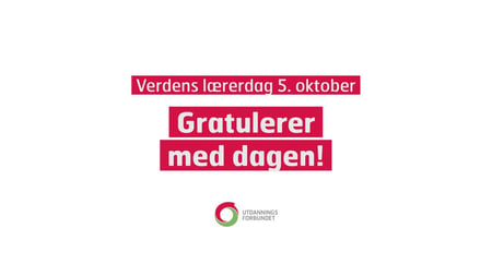 Bilde med kun tekst: "Verdens lærerdag 5.okt. Gratulerer med dagen!"