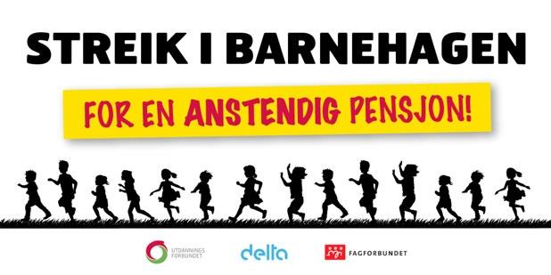 Banner med teksten: "Streik i barnehagen. For en anstendig pensjon". Illustrasjon.