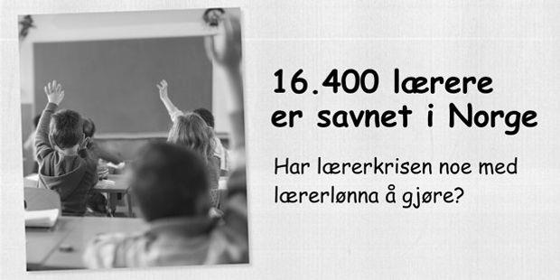 Plakat der det står "16.400 lærere er savnet i Norge. Det kan fort bli mange flere når lærerne er lønnstapere for sjette år på rad."